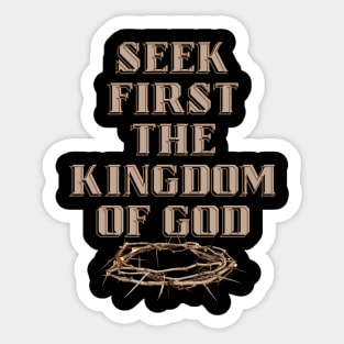 Seek First the Kingdom of God. Sticker